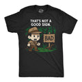 Thats Not A Good Sign Men's T Shirt