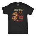 Thats Not A Good Sign Dino Men's T Shirt