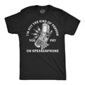 Im Not The Kind Of Person You Put On Speaker Phone Men's T Shirt