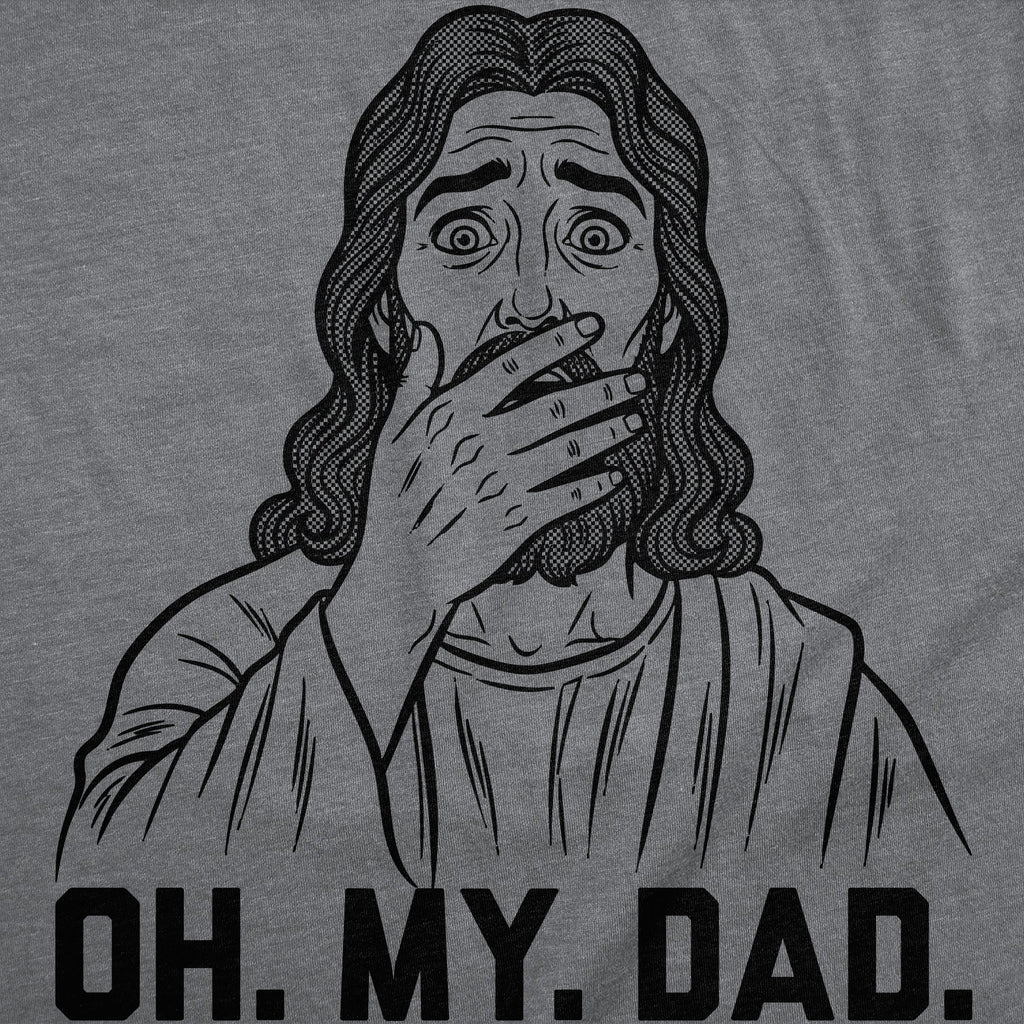 Oh My Dad Women's T Shirt