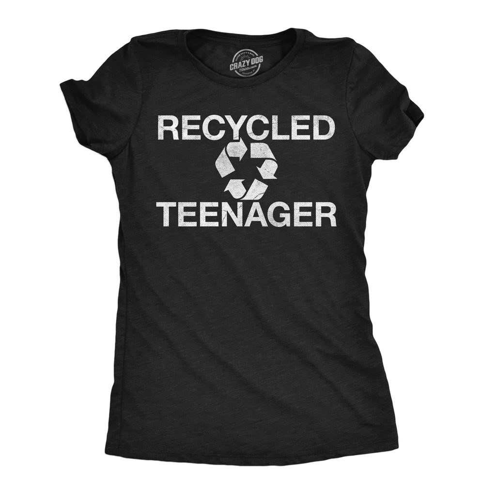 Recycled Teenager Women's T Shirt