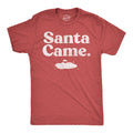 Santa Came Men's T Shirt