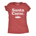 Santa Came Women's T Shirt