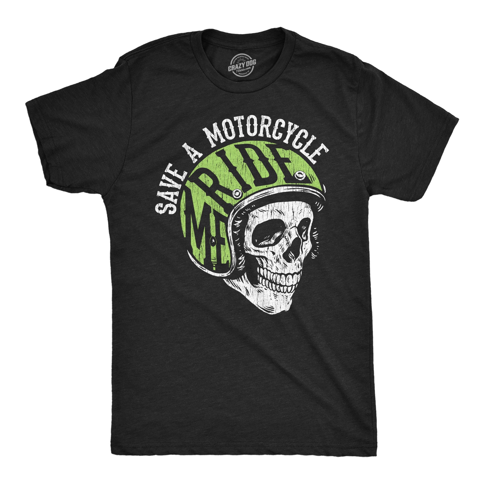Save A Motorcyle Ride Me Men's T Shirt