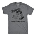 Technically The Glass Is Completely Full Men's T Shirt