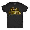 The Real Heroes People Who Tolerate Me On A Daily Basis Men's T Shirt