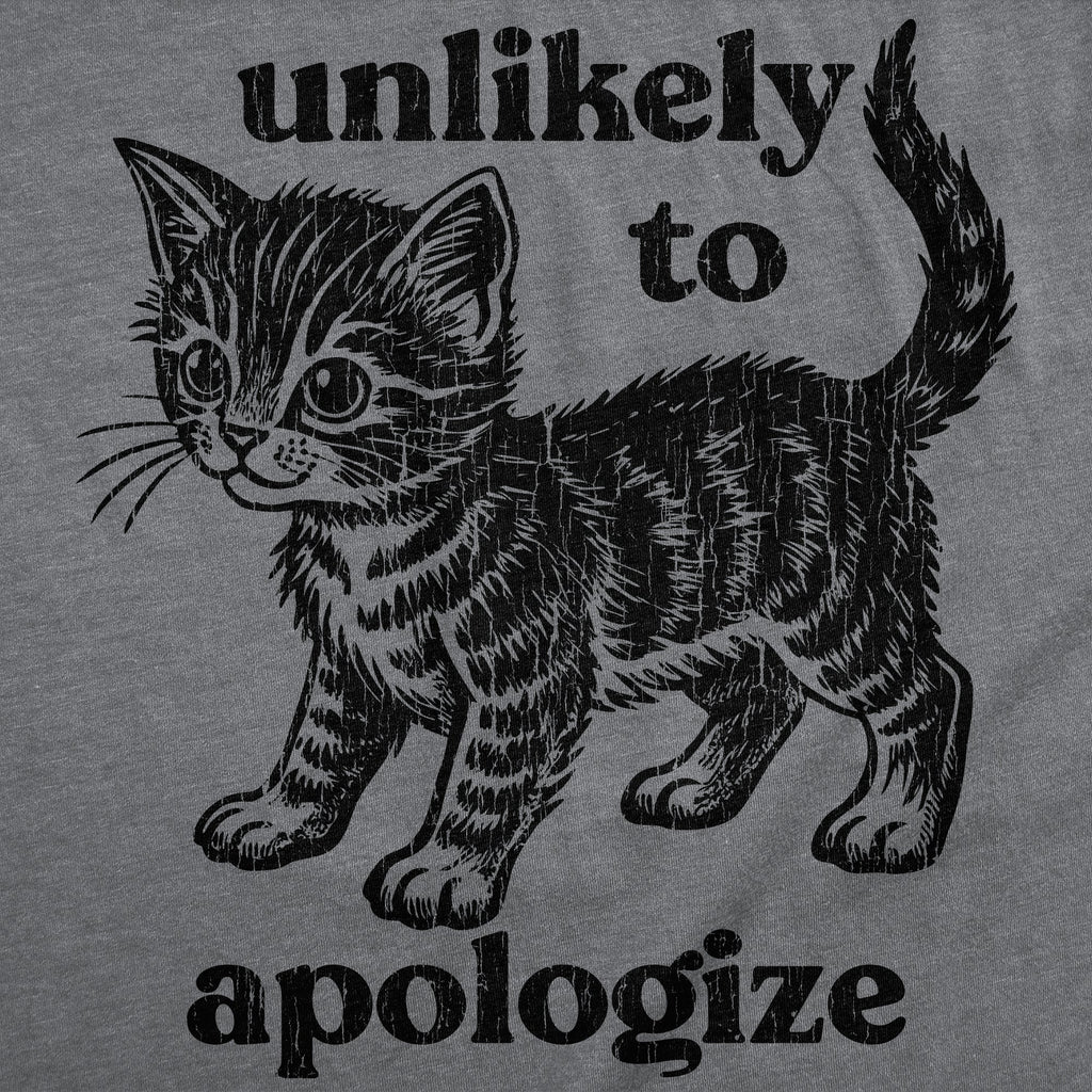 Unlikely To Apologize Women's T Shirt