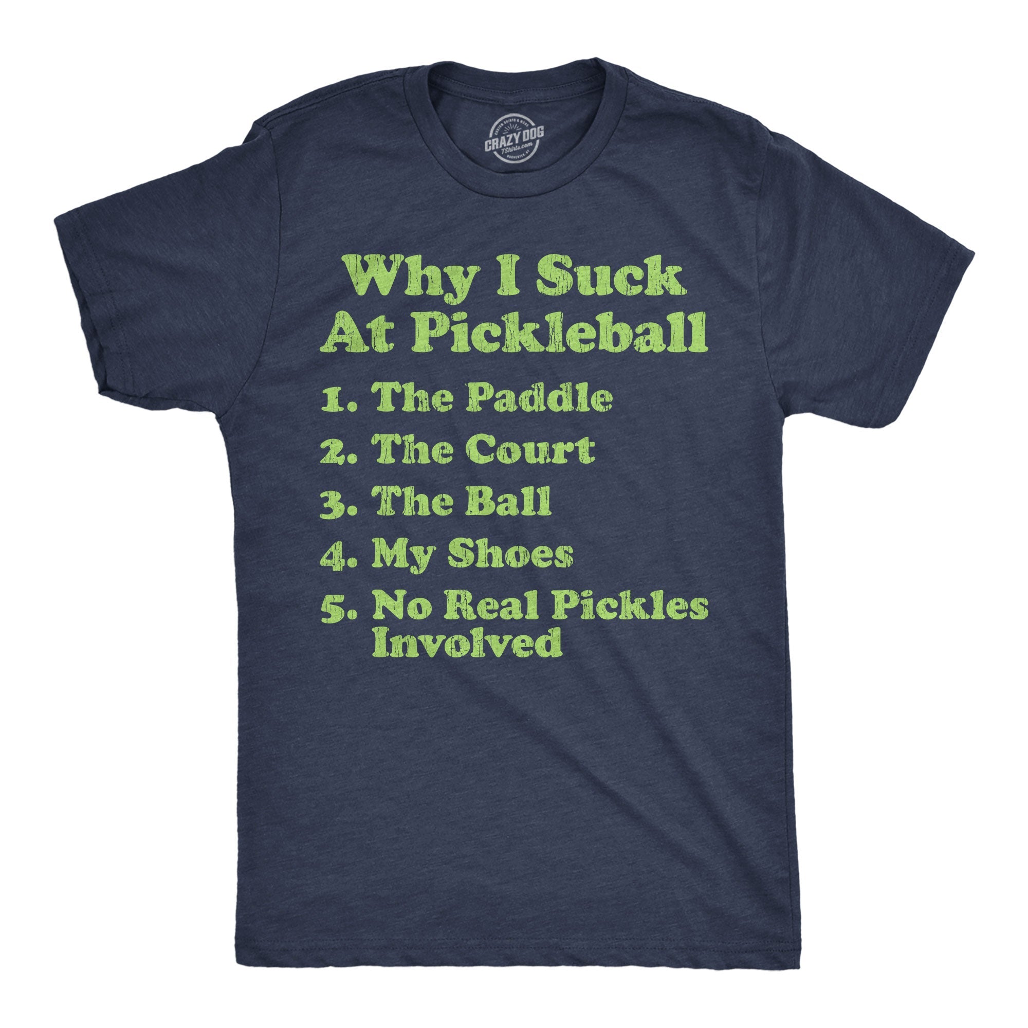 Why I Suck At Pickleball List Men's T Shirt