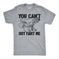 You Cant Out Fart Me Men's T Shirt