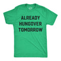 Already Hungover Tomorrow Men's T Shirt