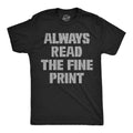 Always Read The Fine Print Men's T Shirt