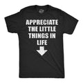 Appreciate The Little Things In Life Men's T Shirt