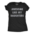 Awesome Like My Daugters Women's T Shirt