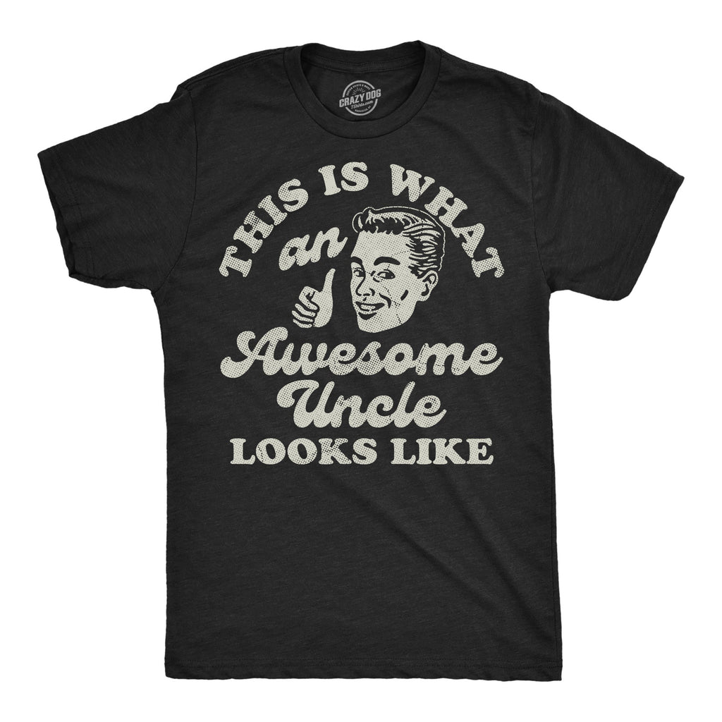 This Is What An Awesome Uncle Looks Like Men's T Shirt