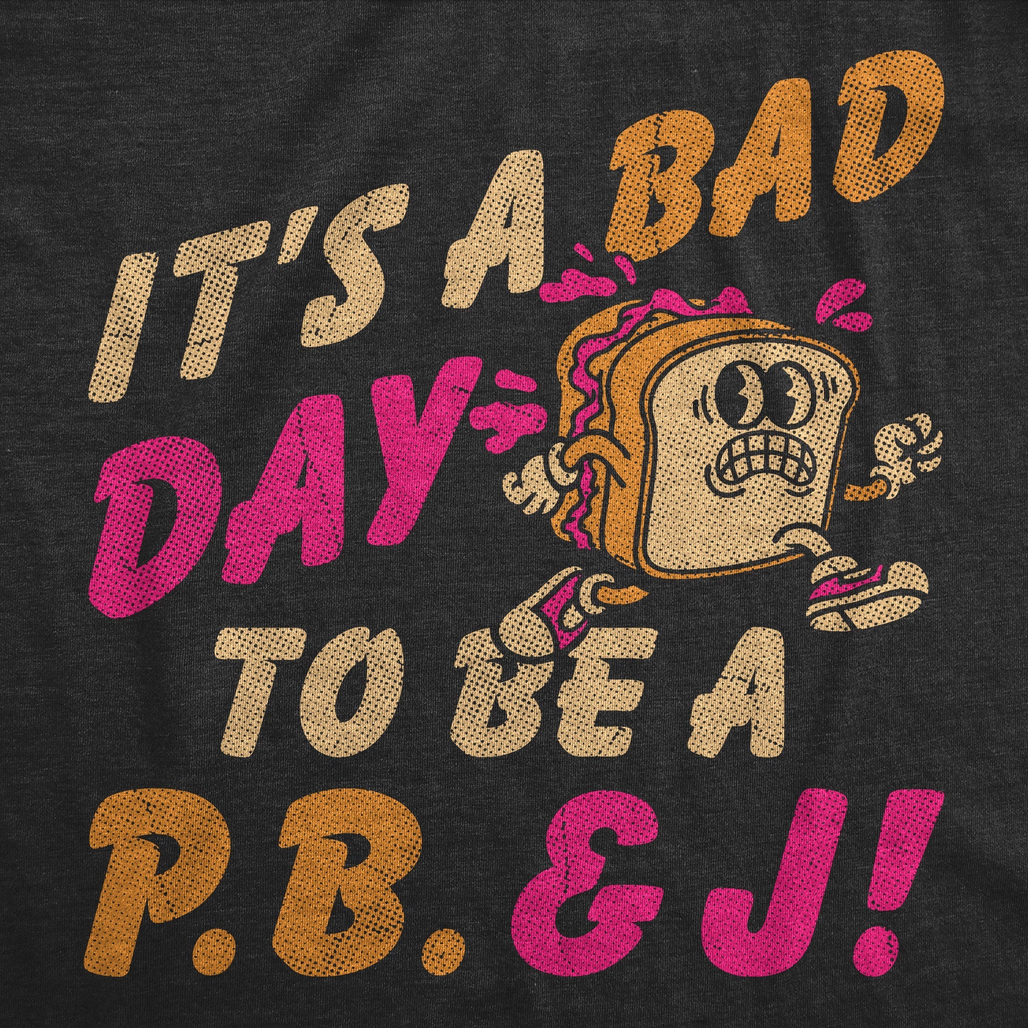 Its A Bad Day To Be A PB&J Youth T Shirt