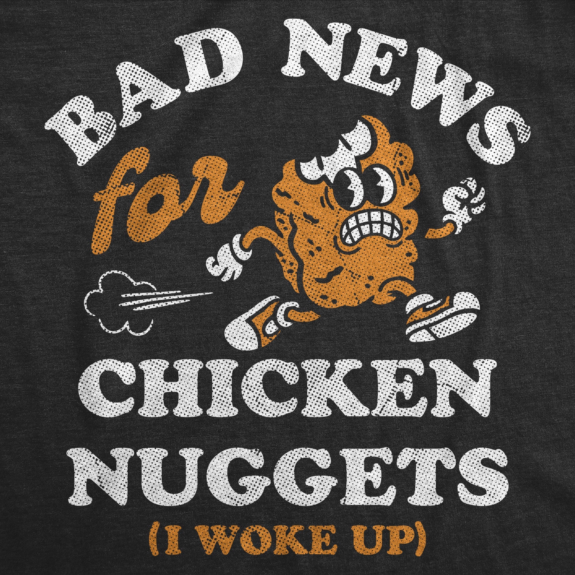 Bad News For Chicken Nuggets Toddler T Shirt
