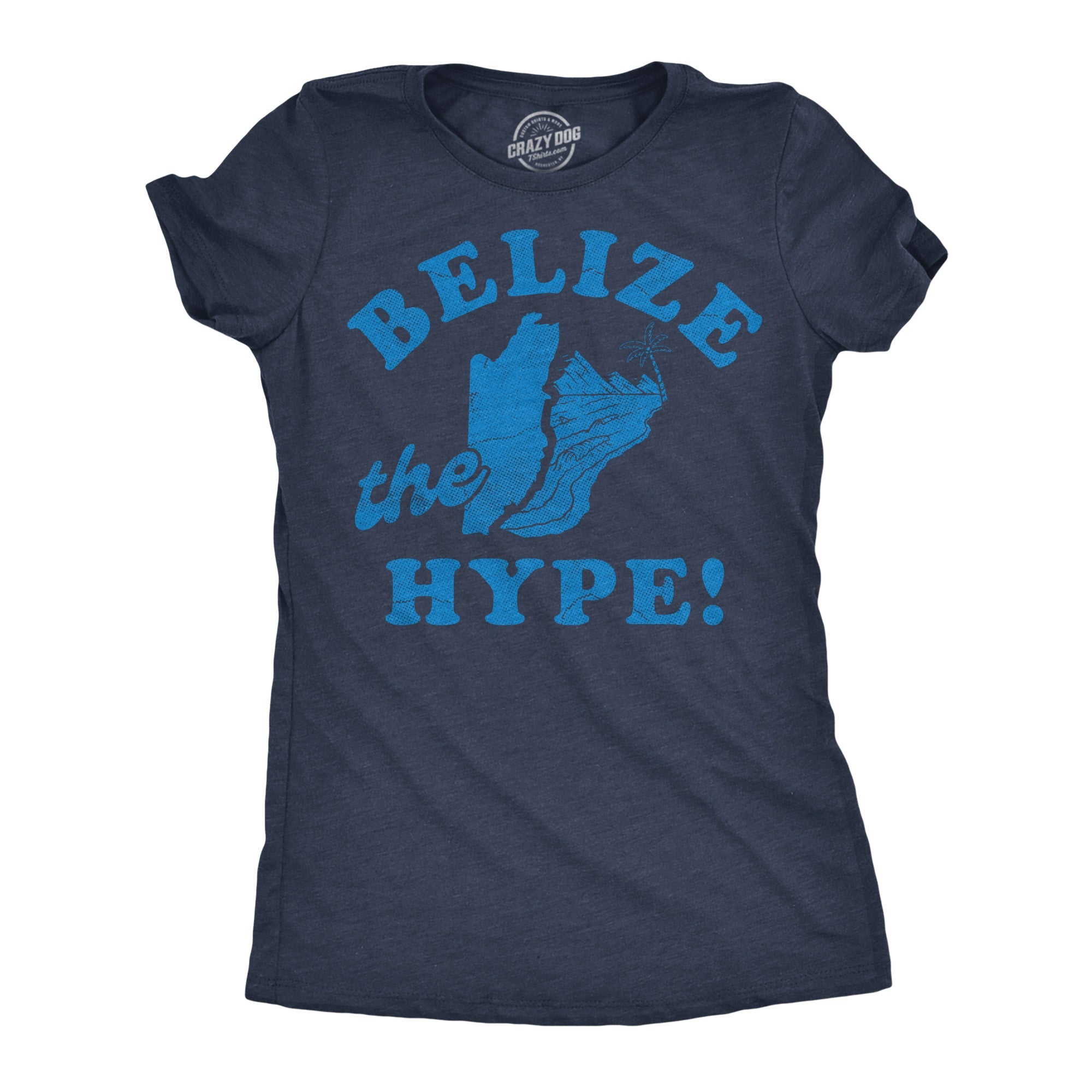 Belize The Hype Women's T Shirt