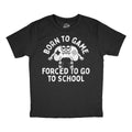 Born To Game Forced To Go To School Youth T Shirt