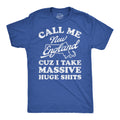 Call Me New England Cuz I Take Massive Huge Shits Men's T Shirt