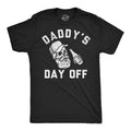 Daddys Day Off Men's T Shirt