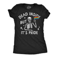 Dead Inside But Its Pride Women's T Shirt