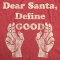 Dear Santa Define Good Youth T Shirt