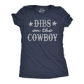 Dibs On The Cowboy Women's T Shirt
