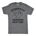 Dissmissive Wanking Gesture Men's T Shirt