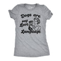 Dogs Are My Love Language Women's T Shirt