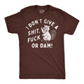 I Dont Give A Shit Fuck Or Dam Men's T Shirt