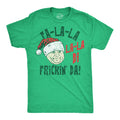 Fa La La La La Di Frickin Da Men's T Shirt