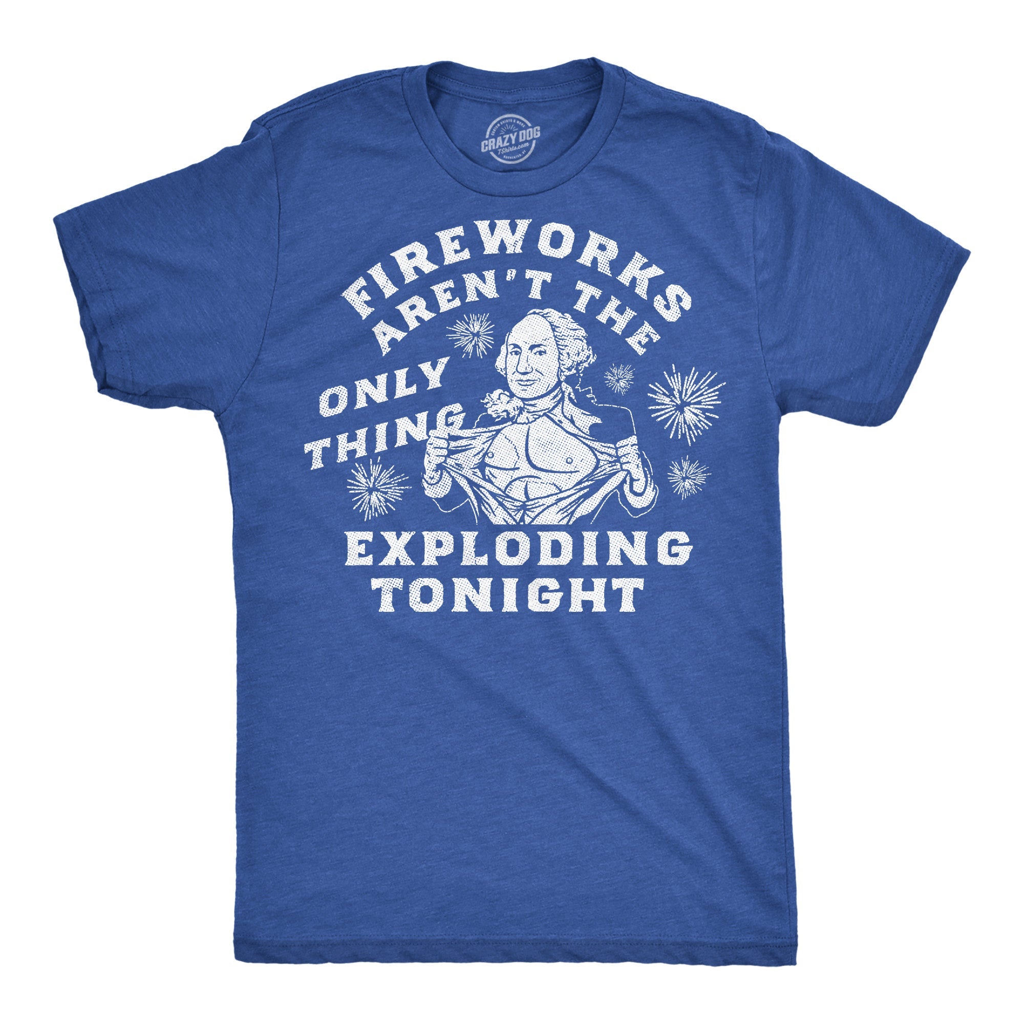 Fireworks Arent The Only Thing Exploding Tonight Men's T Shirt