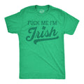 Fuck Me Im Irish Men's T Shirt