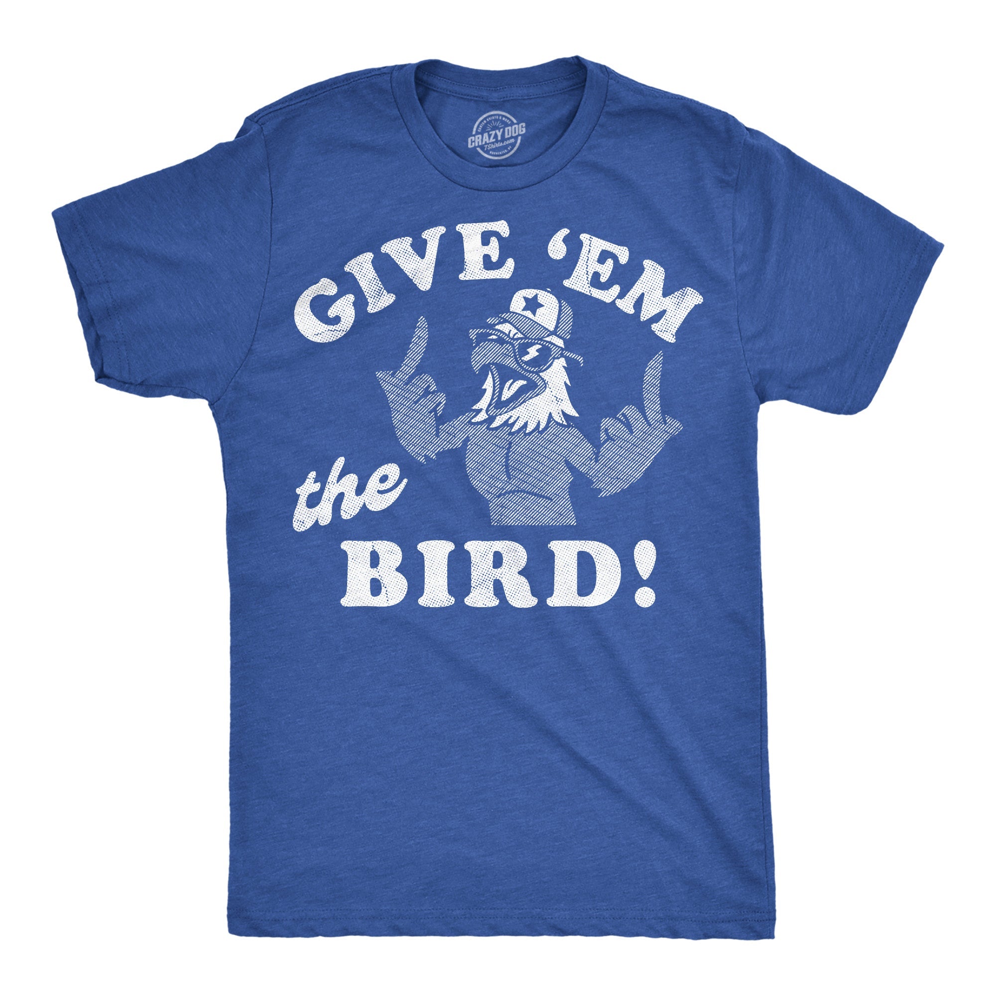 Give Em The Bird Men's T Shirt