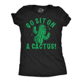 Go Sit On A Cactus Women's T Shirt