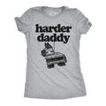 Harder Daddy Women's T Shirt