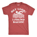 Hey Look I Found Bacon Men's T Shirt