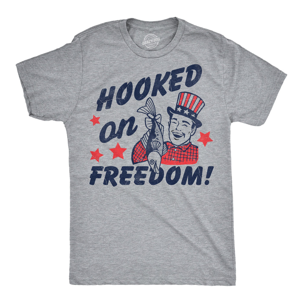 Hooked On Freedom Men's T Shirt