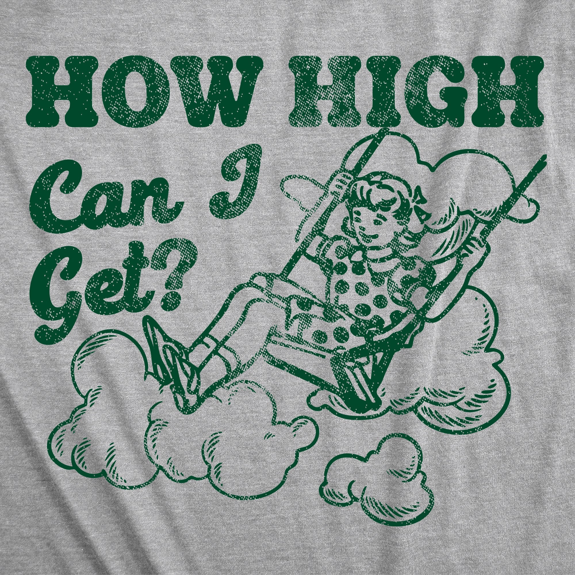 How High Can I Get Women's T Shirt