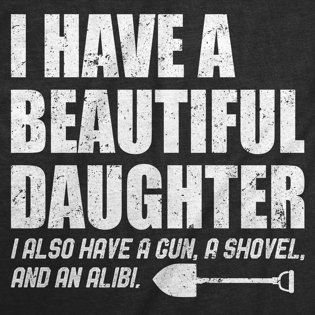 I Have A Beautiful Daughter Men's T Shirt