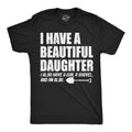 I Have A Beautiful Daughter Men's T Shirt