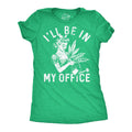 Ill Be In My Office Gardening Women's T Shirt