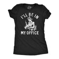 Ill Be In My Office Kitchen Women's T Shirt