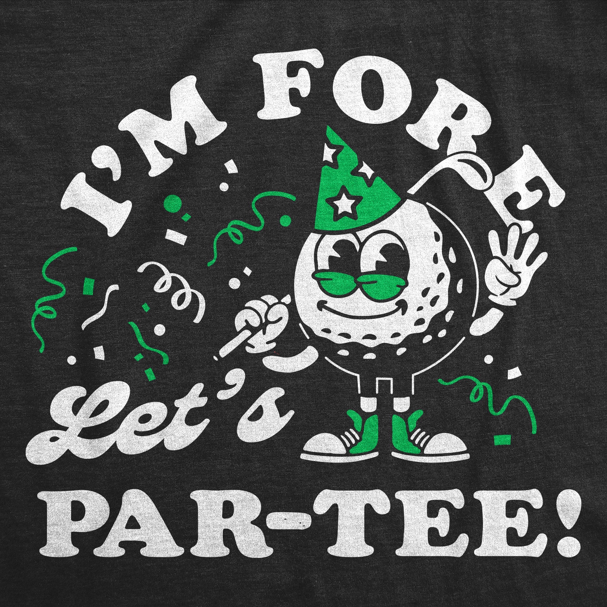 Im Fore Lets Par Tee Toddler T Shirt