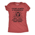 Im Not Always A Trainwreck Just Kidding Toot Toot Women's T Shirt