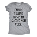 Im Not Yelling This Is My Soccer Mom Voice Women's T Shirt