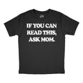 If You Can Read This Ask Mom Youth T Shirt