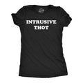 Intrusive Thot Women's T Shirt
