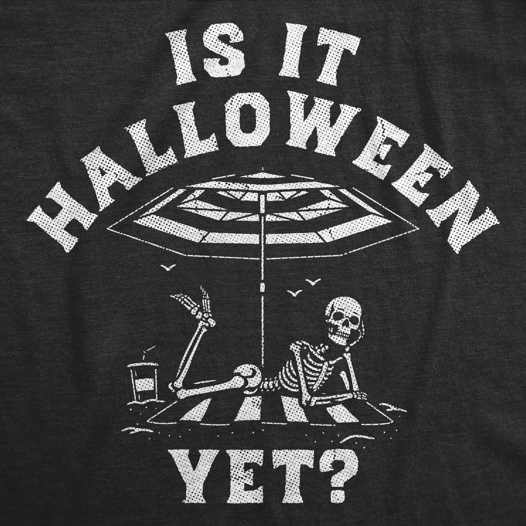 Is It Halloween Yet Women's T Shirt