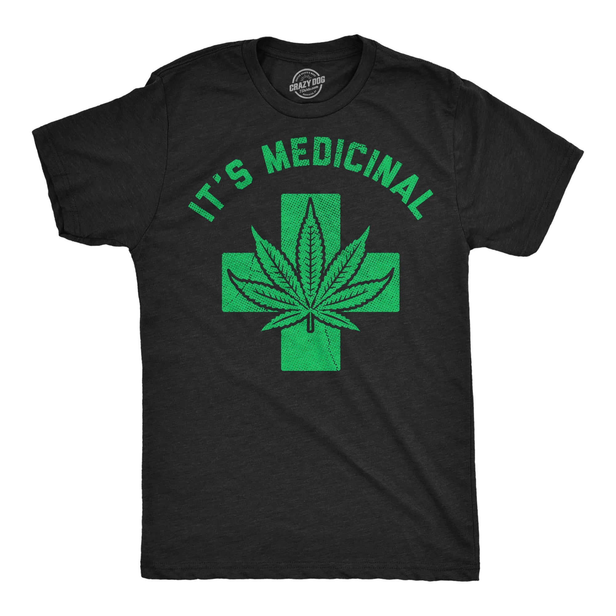 Its Medicinal Men's T Shirt